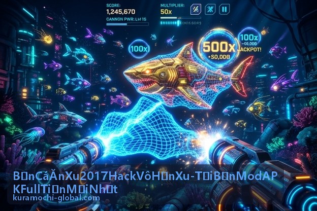 Bắn Cá Ăn Xu 2017 Hack Vô Hạn Xu - Tải Bản Mod APK Full Tiền Mới Nhất trên Android